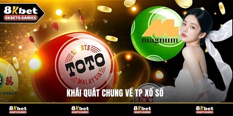 Khái quát chung về TP xổ số