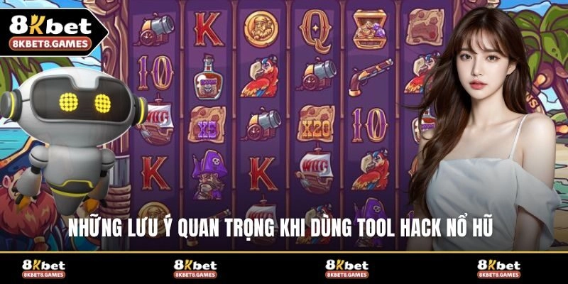 Những lưu ý quan trọng khi dùng tool hack nổ hũ