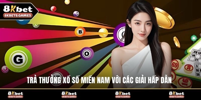 Trả thưởng xổ số miền Nam với các giải hấp dẫn